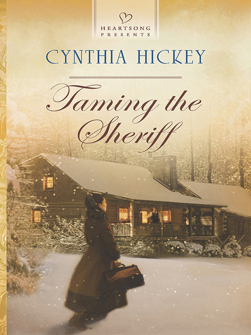 Title details for Taming the Sheriff by Cynthia Hickey - Available
